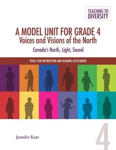 A Model Unit For Grade 4: Voices and Visions of the North