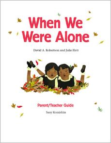 Parent/Teacher Guide for When We Were Alone