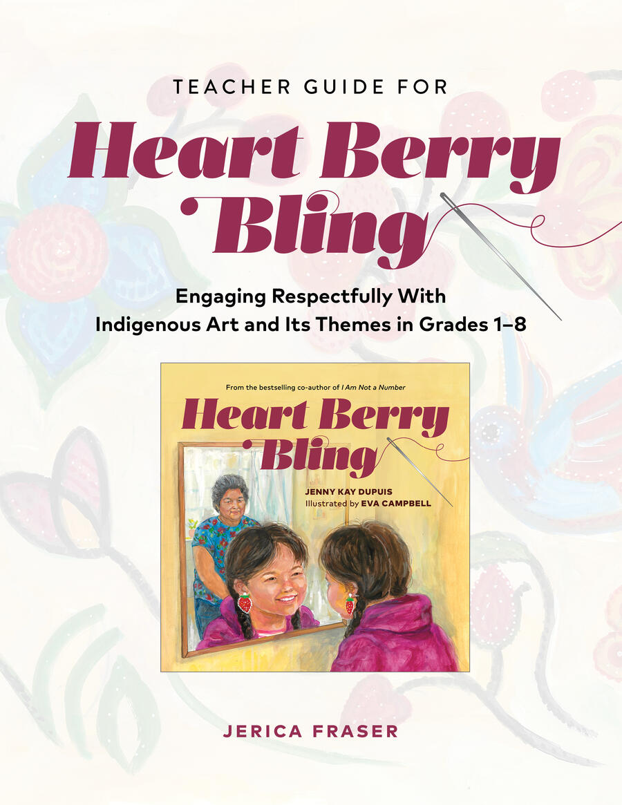 Teacher Guide for Heart Berry Bling  Portage & Main Press/HighWater Press